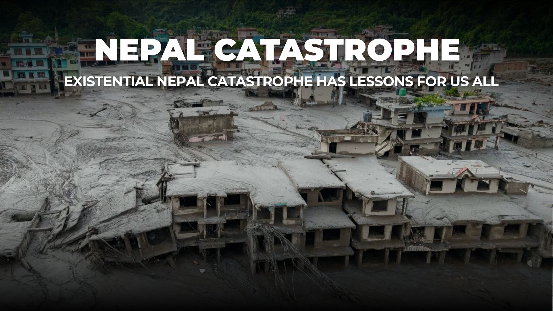 Why Nepal Glacier Catastrophe Has Terrifying Lessons For Our Way Of Life